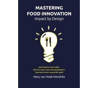Mastering Food Innovation: Impact by Design