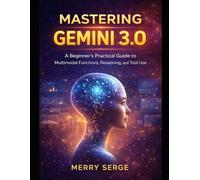 Mastering Gemini 3.0: A Beginner's Practical Guide to Multimodal Functions, Reasoning, and Tool Use