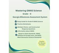 Mastering GMAS Georgia Science Grade 8 Practice Book with Study Guide, Physical science(Matter, Energy, Motion, Waves, Force), EOG(End-of-Grade), 300+ ... Milestones Assessment System