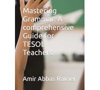 Mastering Grammar: A comprehensive Guide for TESOL Teachers