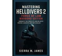 Mastering Helldivers 2: Force of Law Warbond Edition: Dominate the Force of Law Era with Proven Loadouts and Meta Builds
