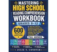 Mastering High School Reading Comprehension Grades 9-12: 600 Practice Questions for Main Idea, Inference, Vocabulary in Context, Evidence Evaluation, ... Summarizing, (Beyond the Classroom Series)