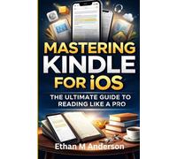 mastering kindly for ios: The ultimate guide to reading like a Pro