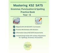 Mastering KS2 SATS Grammar, Punctuation & Spelling Practice Book for Year 6, Ages 10-12, Full-Length Test Papers, Study Guide( Review of Spelling ... with Answers, Based on UK Curriculum