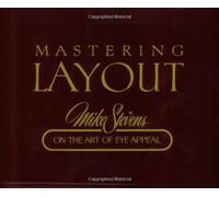 Mastering Layout: Mike Stevens on the Art of Eye Appeal