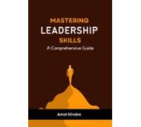 Mastering Leadership Skills (ebook)
