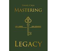 MASTERING LEGACY: Un libro, un legado