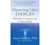 Mastering Life's Energies: Simple Steps to a Luminous Life