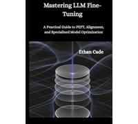 Mastering LLM Fine-Tuning: A Practical Guide to PEFT, Alignment, and Specialized Model Optimization