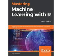 Mastering Machine Learning with R