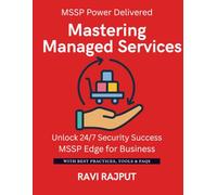 Mastering Managed Services: Secure Your Business 24/7 | Outsource Protection Confidently | Master Managed Security Services | Always-On Cyber Defense Made Easy | Partnering with Top MSSPs Now