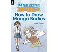 Mastering Manga How To Draw Manga Bodies (ebook)