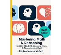 Mastering Math & Reasoning: for SSC, CGL, UGC & Banking Exams: A Comprehensive Guide (Competition examination)