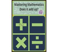 Mastering Mathematics: Does it add up?
