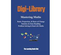Mastering Maths: Ratio, Proportion, & Rates of Change | Statistics & Data Handling | Problem Solving & Real-Life Maths (Digi-Library The Learning Genie Club)