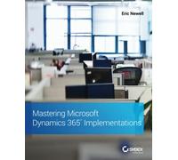 Mastering Microsoft Dynamics 365 Implementations