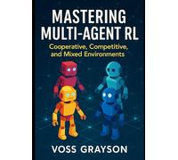 Mastering Multi-Agent RL: Cooperative, Competitive, and Mixed Environments