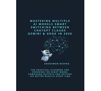 Mastering Multiple AI Models Smart Switching Between ChatGPT Claude Gemini & Grok in 2026 (50 AI Tools transforming life skills)