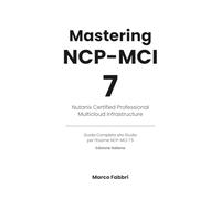 Mastering NCP-MCI 7: Guida Completa allo Studio per l'Esame NCP-MCI 7.5