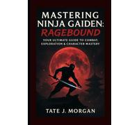 Mastering Ninja Gaiden: Ragebound: Your Ultimate Guide to Combat, Exploration & Character Mastery