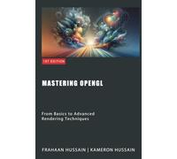 Mastering OpenGL: From Basics to Advanced Rendering Techniques (OpenGL Series)