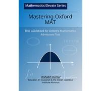 Mastering Oxford MAT: Elite Guidebook for Oxford's Mathematics Admission Test