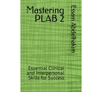 Mastering PLAB 2: Essential Clinical and Interpersonal Skills for Success