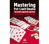 Mastering Pot-Limit Omaha: The modern aggressive approach (D&B Poker)