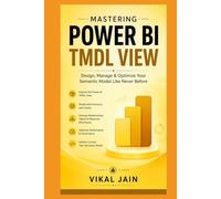 Mastering Power BI - TMDL View: The Complete Guide to Text-Based Power BI Development and Semantic Modeling