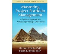 Mastering Project Portfolio Management: A Systems Approach to Achieving Strategic Objectives