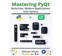 Mastering PyQt: Build Fast, Modern Applications with Python