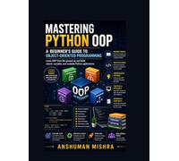 Mastering Python OOP: A Beginner's Guide to Object-Oriented Programming
