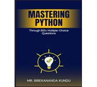 Mastering Python Through 500+ Multiple-Choice Questions
