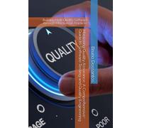 Mastering Quality Assurance: A Comprehensive Guide to Software Testing and Quality Engineering: Building High-Quality Software through Effective QA Practices