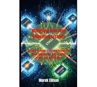 Mastering Real-Time Embedded Systems: A Hands-On Guide to Building Production-Grade Applications with FreeRTOS, STM32, and SEGGER Tools (STM32 Embedded Systems Mastery)