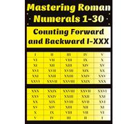 Mastering Roman Numerals 1-30: Counting Forward and Backward I-XXX