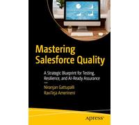 Mastering Salesforce Quality: A Strategic Blueprint for Testing, Resilience, and AI-Ready Assurance