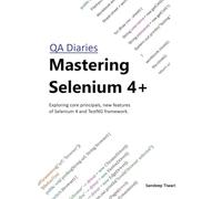 Mastering Selenium 4+ [Black Book]: by QA Diaries