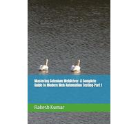 Mastering Selenium WebDriver: A Complete Guide to Modern Web Automation Testing-Part 1