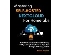 Mastering Self-Hosted Nextcloud for Homelabs: Build a Private Cloud for Secure File Storage and Sync Using Docker, Proxmox, Nginx Proxy Manager, S3 Storage and n8n