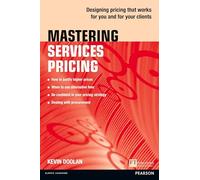 Mastering Services Pricing: Designing pricing that works for you and for your clients