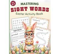 Mastering Sight Words: 50 Fun Easter Activities for Early Readers Ages 5-7