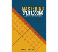 Mastering Split Logs: A Truck Driver’s Guide