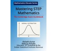 Mastering STEP Mathematics: The Cambridge Exam Guidebook