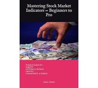 Mastering Stock Market Indicators - Beginners to Pro: Equity Stock Market