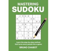 Mastering Sudoku: Learn the step-by-step method that turns every puzzle into a game