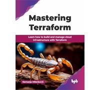 Mastering Terraform – Guía para crear y gestionar infraestructura en la nube – Edición en inglés
