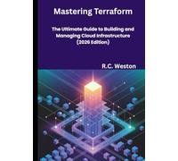 Mastering Terraform: The Ultimate Guide to Building and Managing Cloud Infrastructure (2026 Edition)