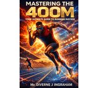 Mastering the 400m: Your Ultimate Guide to Running Success (SPORTS Drills & Skills)