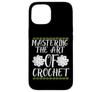 Mastering The Art of Crochet Carcasa para iPhone 15